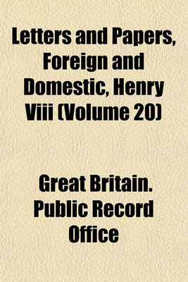 Book cover for Letters and Papers, Foreign and Domestic, Henry VIII (Volume 20)