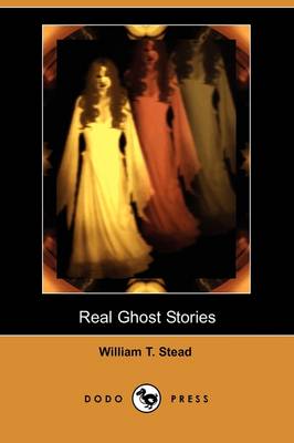 Book cover for Real Ghost Stories (Dodo Press)