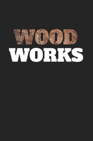 Cover of Wood Works