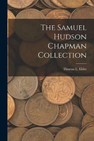 Cover of The Samuel Hudson Chapman Collection