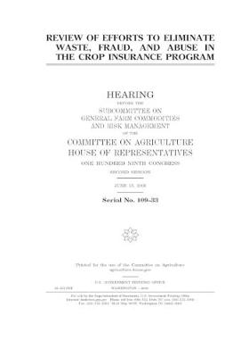 Book cover for Review of efforts to eliminate waste, fraud, and abuse in the crop insurance program