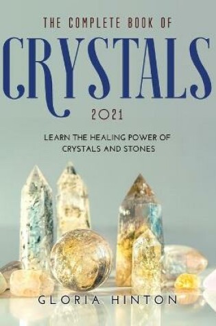 Cover of The Complete Book of Crystals 2021