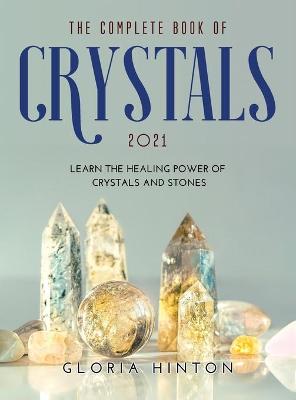 Book cover for The Complete Book of Crystals 2021