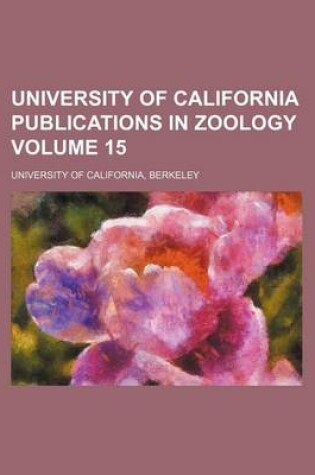 Cover of University of California Publications in Zoology Volume 15