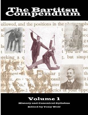 Book cover for The Bartitsu Compendium: Volume 1: History and the Canonical Syllabus