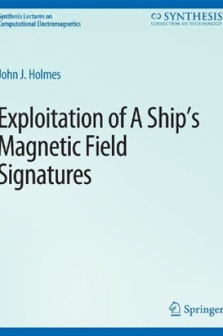 Cover of Exploitation of a Ship's Magnetic Field Signatures