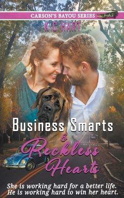 Cover of Business Smarts & Reckless Hearts