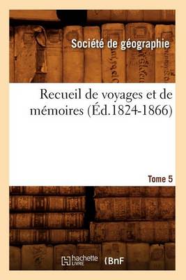 Book cover for Recueil de Voyages Et de Memoires. Tome 5 (Ed.1824-1866)