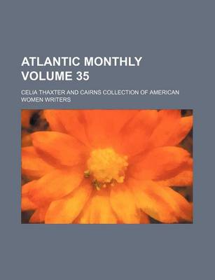 Book cover for Atlantic Monthly Volume 35