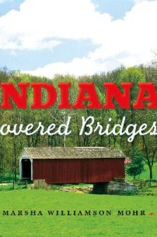 Cover of Indiana Covered Bridges