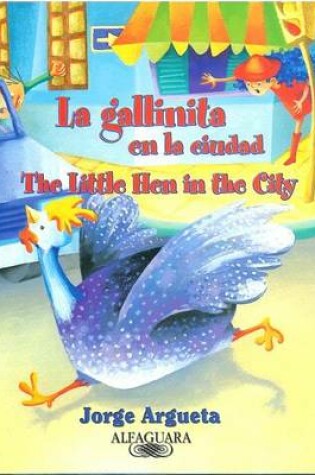 Cover of La Gallinita En La Ciudad/The Little Hen in the City