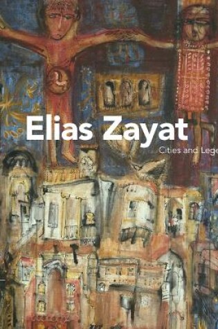 Cover of Elias Zayat: Cities and Legends