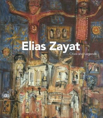 Book cover for Elias Zayat: Cities and Legends