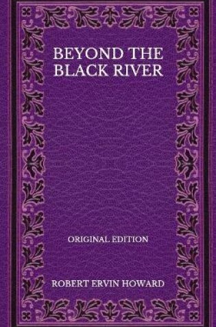 Cover of Beyond The Black River - Original Edition