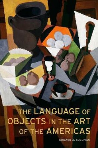 Cover of The Language of Objects in the Art of the Americas