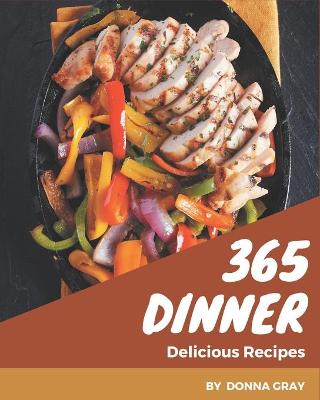 Book cover for 365 Delicious Dinner Recipes