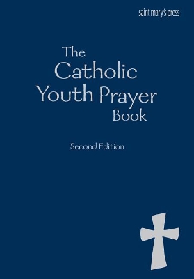 Book cover for The Catholic Youth Prayer Book, Second Edition