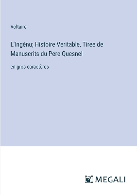 Book cover for L'Ing�nu; Histoire Veritable, Tiree de Manuscrits du Pere Quesnel