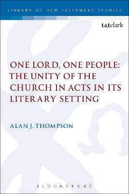 Book cover for One Lord, One People: The Unity of the Church in Acts in its Literary Setting