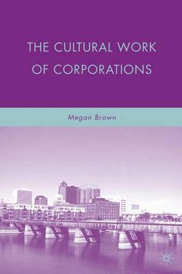 Cover of The Cultural Work of Corporations