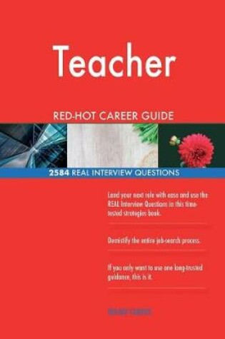 Cover of Teacher Red-Hot Career Guide; 2584 Real Interview Questions