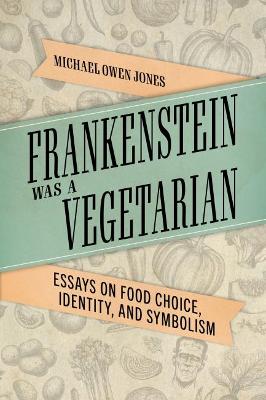 Book cover for Frankenstein Was a Vegetarian