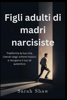 Book cover for Figli adulti di madri narcisiste