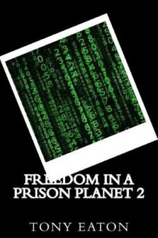 Cover of Freedom in a Prison Planet 2