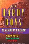 Book cover for Hardy Boys (3 in 1): Diplomatic Deceit / Flesh and Blood