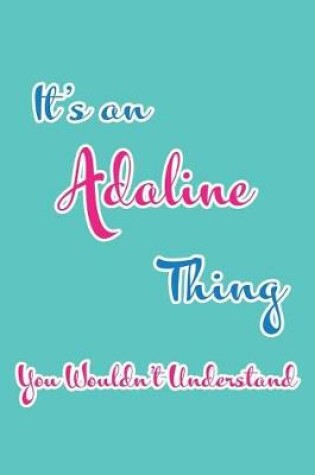 Cover of It's an Adaline Thing You Wouldn't Understand