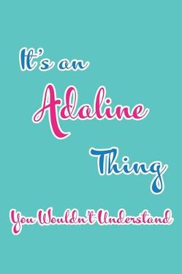 Book cover for It's an Adaline Thing You Wouldn't Understand