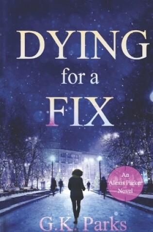 Cover of Dying for a Fix