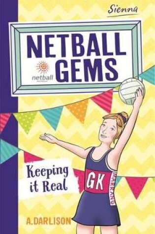 Cover of Netball Gems 6: Keeping it Real