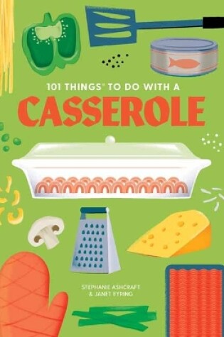 Cover of 101 Things to do with a Casserole, new edition