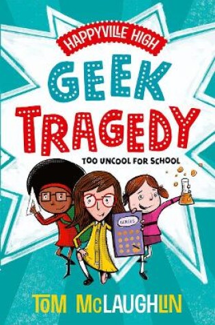 Cover of Happyville High: Geek Tragedy