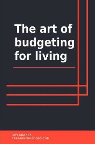 Cover of The Art of Budgeting For Living