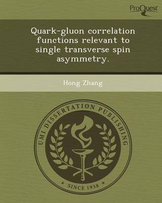 Book cover for Quark-Gluon Correlation Functions Relevant to Single Transverse Spin Asymmetry