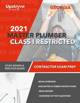 Book cover for 2021 Georgia Master Plumber Class I Restricted Contractor Exam Prep