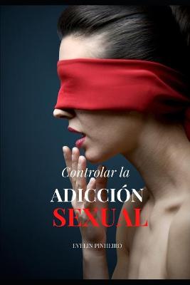 Book cover for Controlar la adiccion sexual