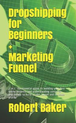 Book cover for Dropshipping for Beginners + Marketing Funnel