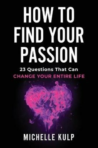 Cover of How To Find Your Passion