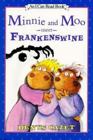 Cover of Minnie and Moo Met Frankenswine