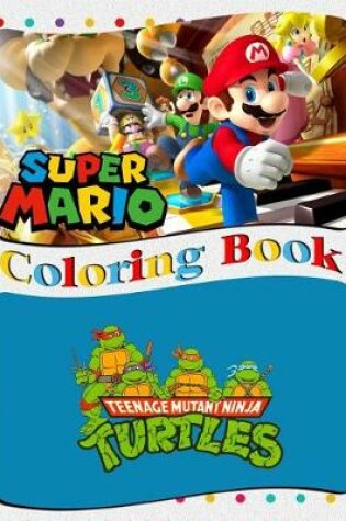 Cover of Super Mario & Teenage Mutant Ninja Turtles Coloring Book