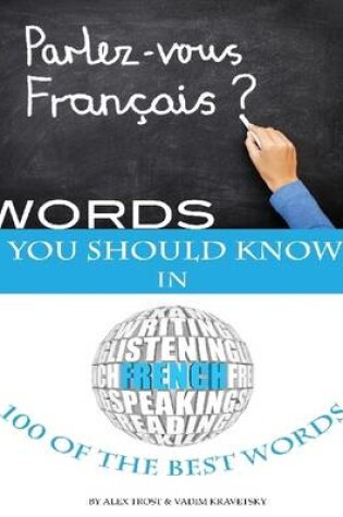 Cover of Words You Should Know In French: 100 of the Best Words