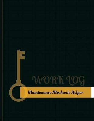Book cover for Maintenance Mechanic Helper Work Log