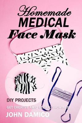 Book cover for Homemade Medical Face Mask