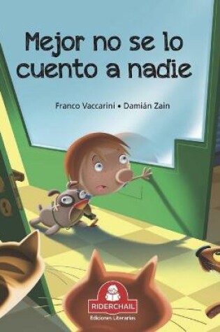 Cover of Mejor No Se Lo Cuento a Nadie