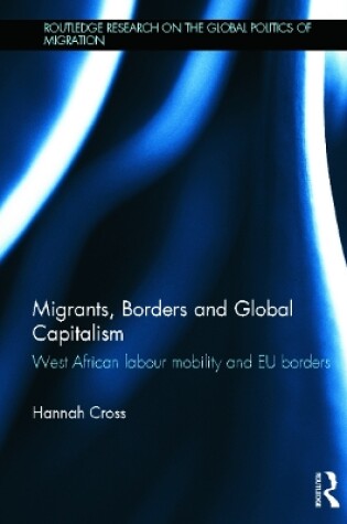 Cover of Migrants, Borders and Global Capitalism