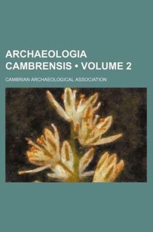 Cover of Archaeologia Cambrensis (Volume 2)