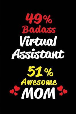 Book cover for 49% Badass Virtual Assistant 51% Awesome Mom